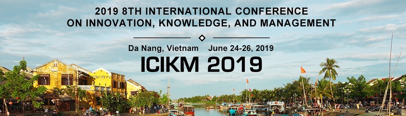 2019 8th International Conference on Innovation, Knowledge, and Management (ICIKM 2019), Da Nang, Vietnam