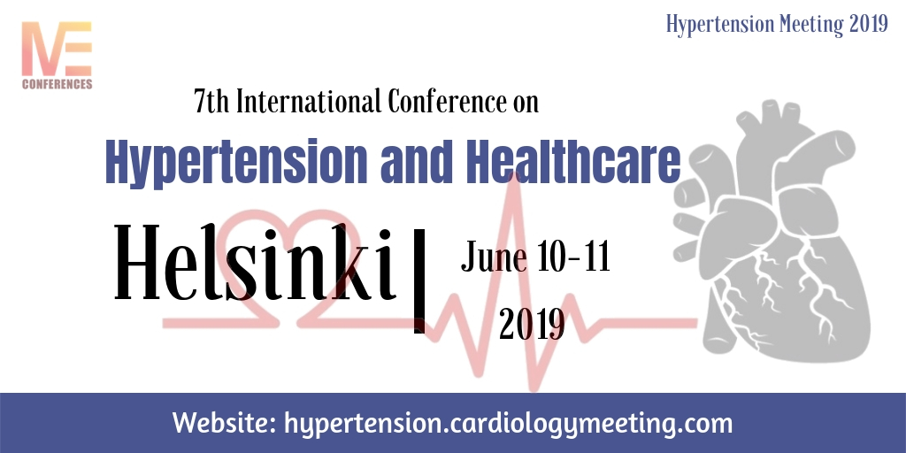 7th International Conference on Hypertension & Healthcare, Helsinki, Finland,Etela-Karjala,Finland