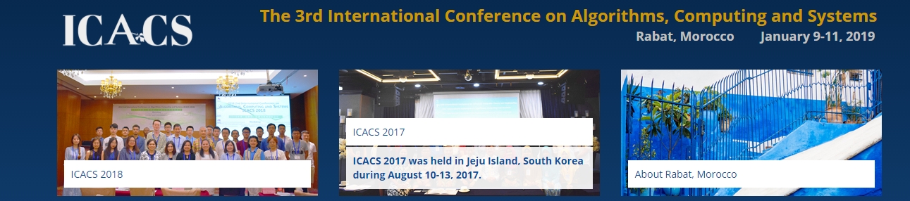 2019 3rd International Conference on Algorithms, Computing and Systems (ICACS 2019), Rabat, Rabat-Sale-Kenitra, Morocco