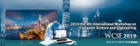 2019 the 9th International Workshop on Computer Science and Engineering (WCSE 2019)