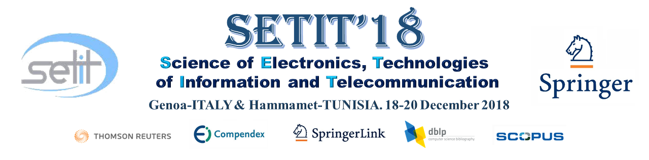 International Conference on the Sciences of Electronics, Technologies of Information and Telecommunications, Hammamet, Nabeul, Tunisia
