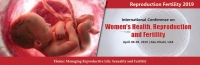International Conference on  Womens Health, Reproduction and Fertility