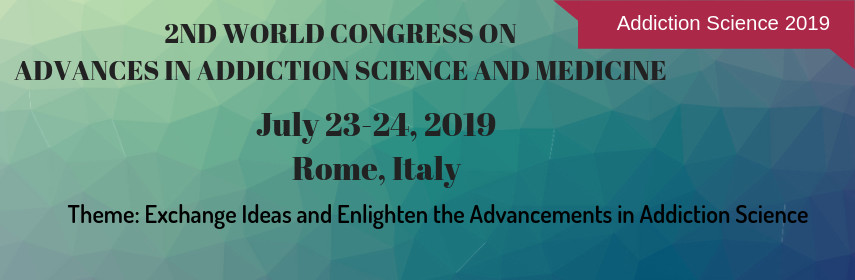2nd World Congress on Advances on Addiction Science and Medicine, Rome, Italy, Italy