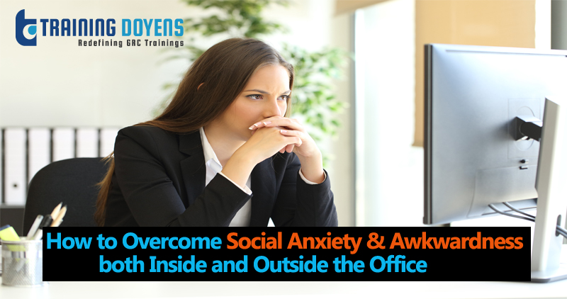 How to Overcome Social Anxiety & Awkwardness both Inside and Outside the Office, Aurora, Colorado, United States