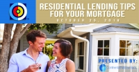 Residential Lending Tips for your Mortgage Workshop