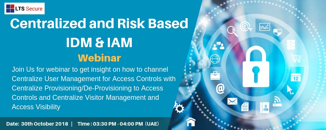 Webinar on Centralized and Risk based IDM and IAM, Dubai, United Arab Emirates
