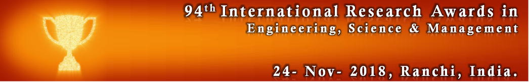 94th International Research Awards in Engineering, Science & Management, Ranchi, Jharkhand, India