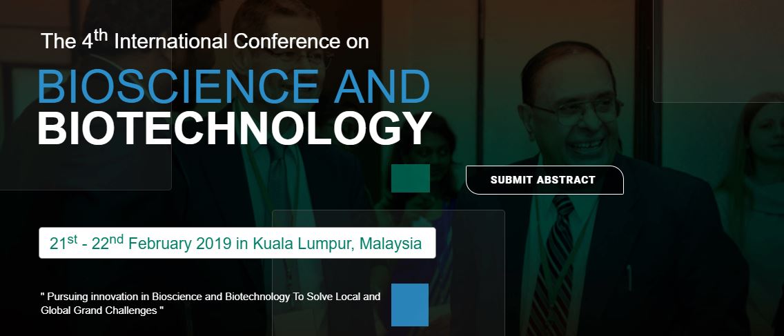 The 4th International conference on Bio Science and Bio Technology 2019, Kuala Lumpur, Malaysia