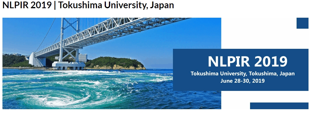 2019 3rd International Conference on Natural Language Processing and Information Retrieval (NLPIR 2019), Tokushima, Shikoku, Japan