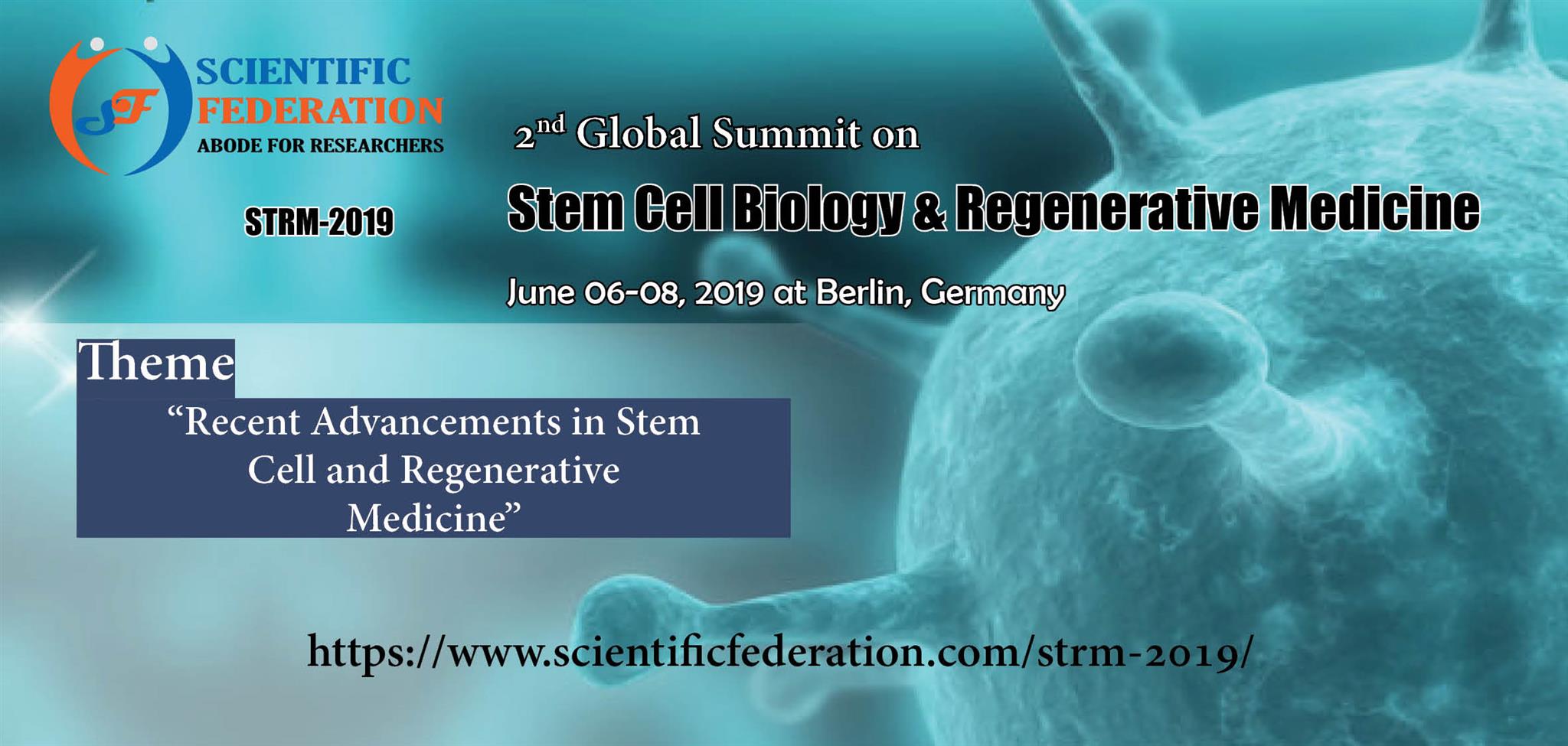 2nd Global Summit on Stem Cell & regenerative Medicine, Berlin, Germany