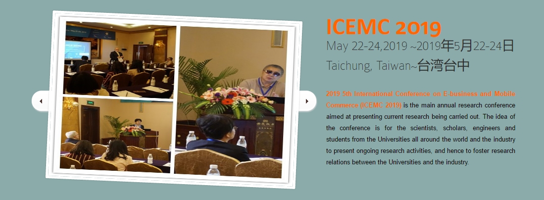 2019 5th International Conference on E-business and Mobile Commerce (ICEMC 2019), Taichung, Taiwan