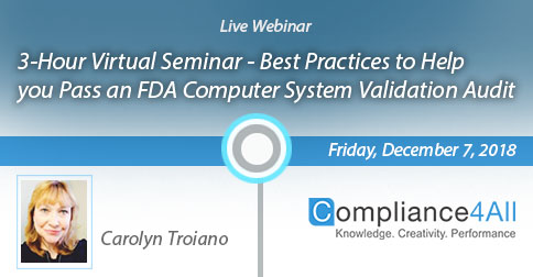 Best Practices to Help you Pass an FDA Computer System (Validation), Fremont, California, United States