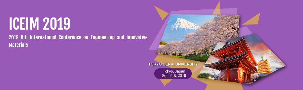 2019 8th International Conference on Engineering and Innovative Materials (ICEIM 2019), Tokyo, Kanto, Japan
