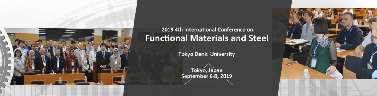 2019 4th International Conference on Functional Materials and Steel (ICFMS 2019), Tokyo, Kanto, Japan