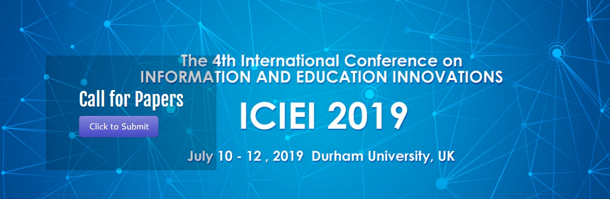 2019 4th International Conference on Information and Education Innovations (ICIEI 2019), Durham, England, United Kingdom