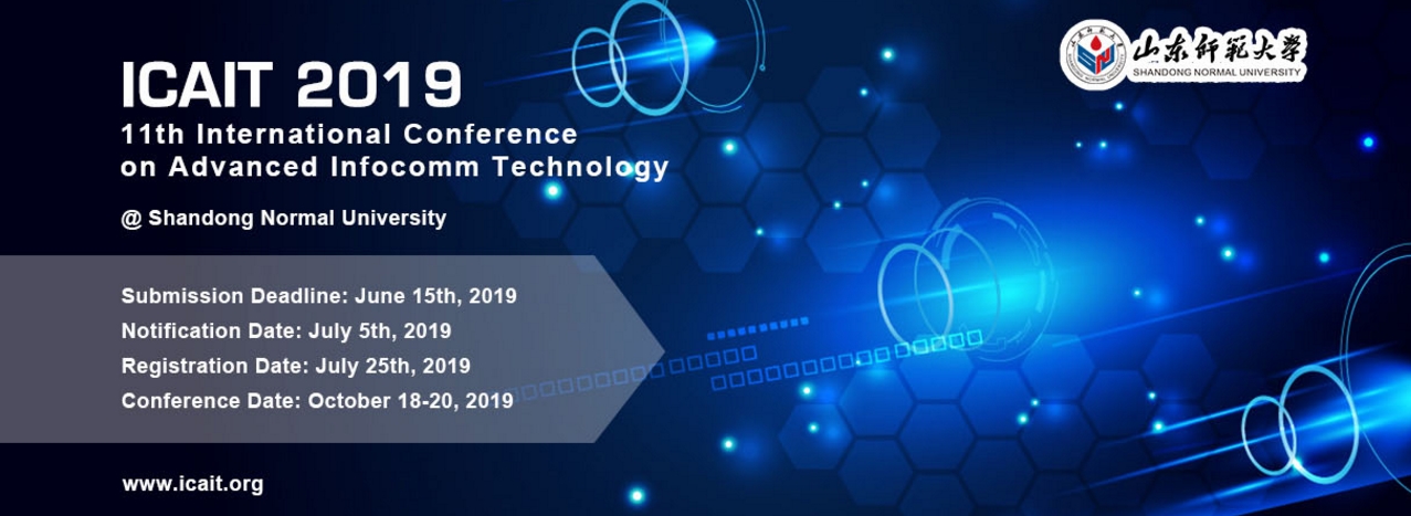 2019 11th International Conference on Advanced Infocomm Technology (ICAIT 2019), Jinan, Shandong, China