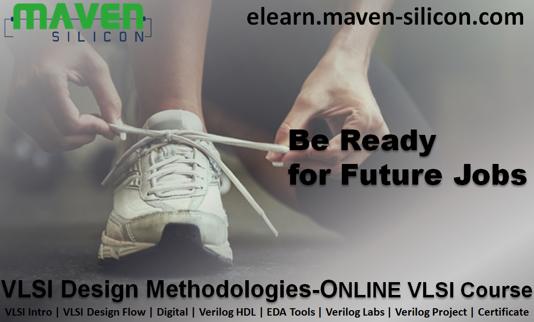 Be ready for Future Jobs with Online VLSI DM Course from Maven Silicon, Bangalore, Karnataka, India