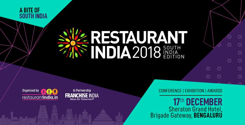 Restaurant India 2018- South India Edition, Bangalore, Karnataka, India