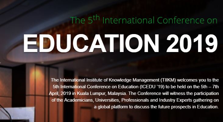 The 5th International Conference on Education 2019, Seri Pacific Hotel, Kuala Lampur, Malaysia,Kuala Lumpur,Malaysia