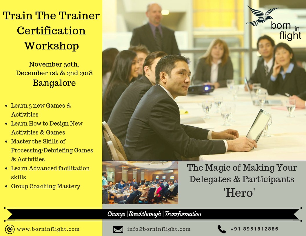 Train The Trainer Certification Workshop - 30 Nov, 1st and 2 Dec 2018, Bangalore, Karnataka, India