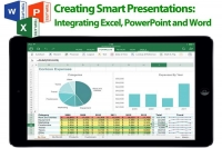 Creating Smart Presentations: Integrating Excel, PowerPoint and Word