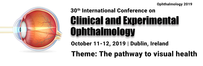 30th International Conference on Clinical and Experimental Ophthalmology, Dublin, Ireland