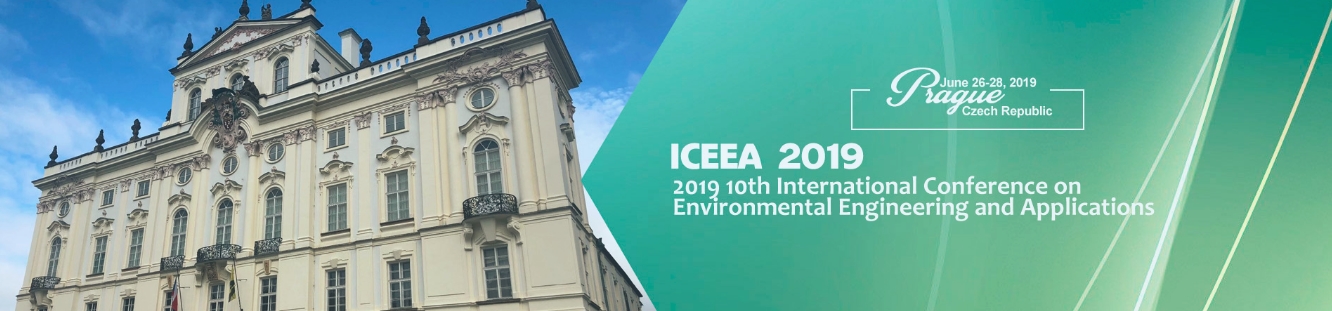 2019 10th International Conference on Environmental Engineering and Applications (ICEEA 2019), Prague, Středocesky kraj, Czech Republic