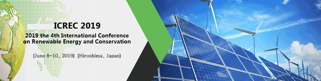 2019 the 4th International Conference on Renewable Energy and Conservation (ICREC 2019), Hiroshima, Kanto, Japan