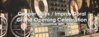 Copper Blues / Improv Grand Opening Celebration