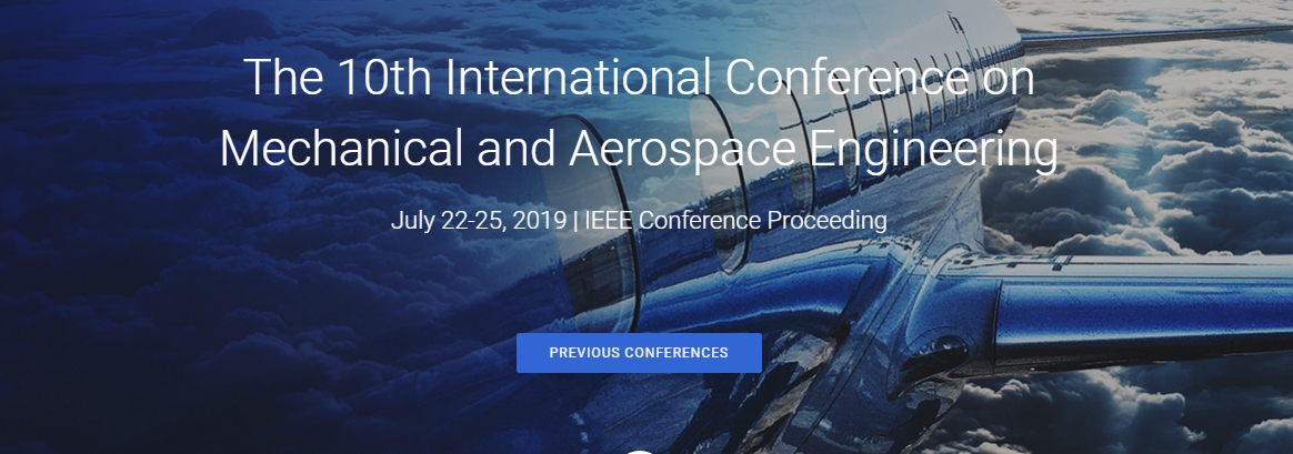 2019 the 10th International Conference on Mechanical and Aerospace Engineering (ICMAE 2019), Brussels, Bruxelles-Capitale, Belgium
