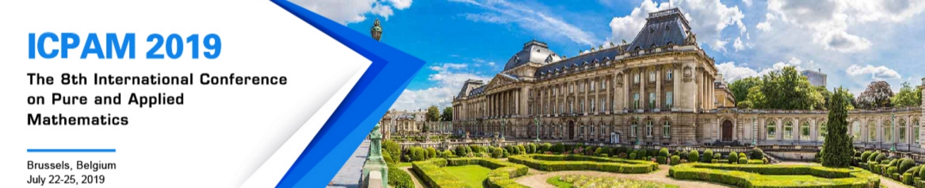 2019 The 8th International Conference on Pure and Applied Mathematics (ICPAM 2019), Brussels, Bruxelles-Capitale, Belgium