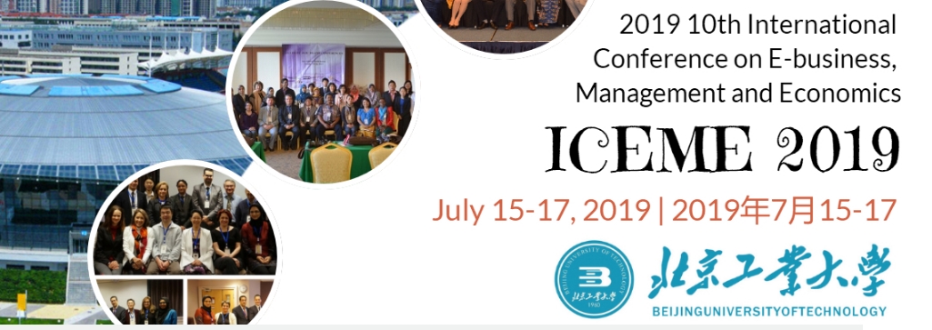 2019 10th International Conference on E-Business, Management and Economics (ICEME 2019), Beijing, China