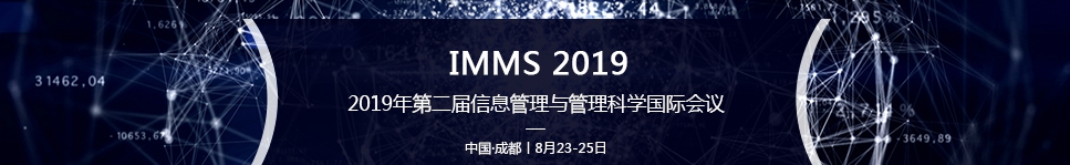 2019 2nd International Conference on Information Management and Management Sciences (IMMS 2019), Chengdu, Sichuan, China