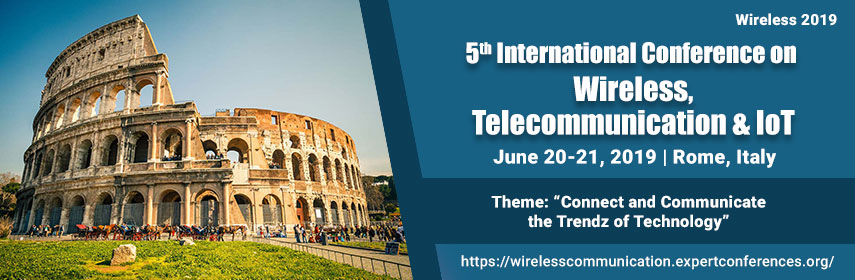5th International Conference on Wireless, Telecommunication & IoT, Rome, Italy