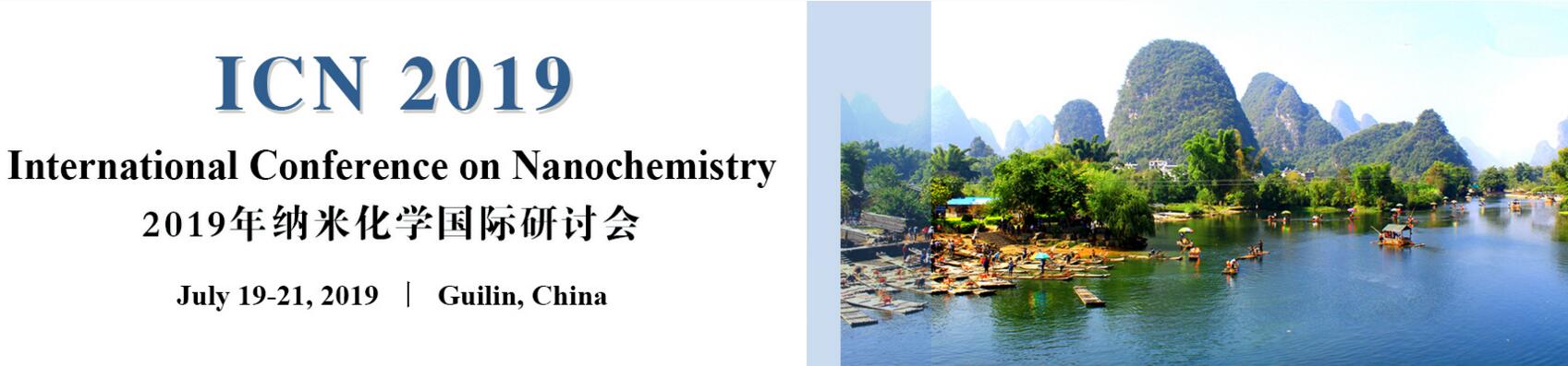 International Conference on Nanochemistry (ICN 2019), Guilin, Guangxi, China