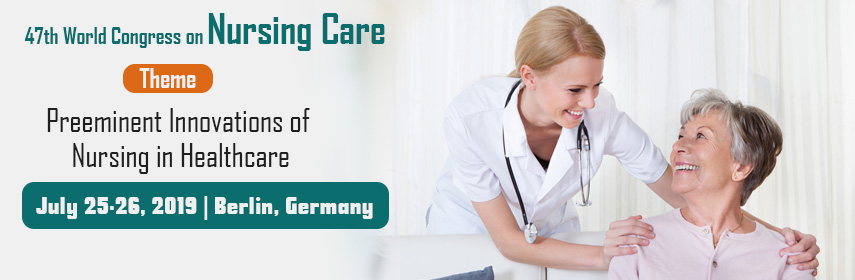 47th World Congress on Nursing care, Berlin, Germany,Berlin,Germany