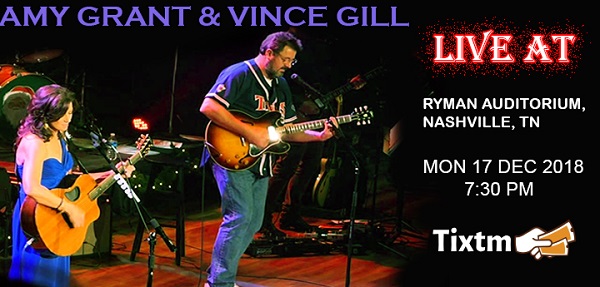 Amy Grant & Vince Gill Tickets, Ryman Auditorium - Nashville - TN, Mon 17 Dec 2018 at 07:30 PM, Nashville, Tennessee, United States