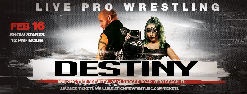 IGNITE Wrestling Presents Destiny, Indian River, Florida, United States