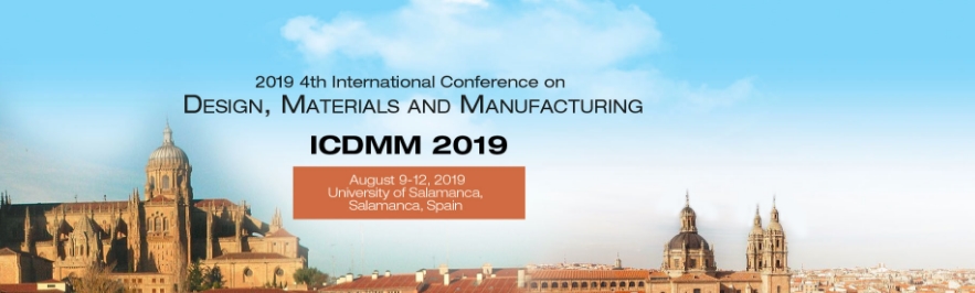 2019 4th International Conference on Design, Materials and Manufacturing(ICDMM 2019), Salamanca, Castilla y Leon, Spain