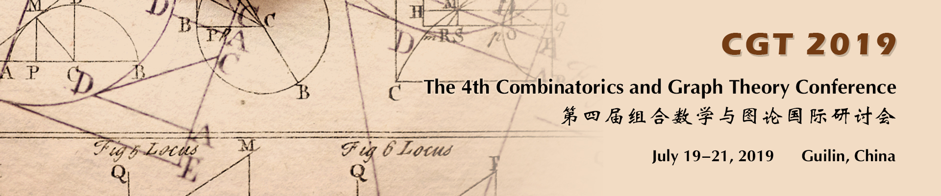 The 4th Combinatorics and Graph Theory Conference (CGT 2019), Guilin, Guangxi, China
