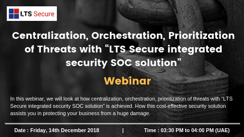 Centralization,Orchestration, Prioritization of Threats with LTS Secure SOC, Dubai, United Arab Emirates