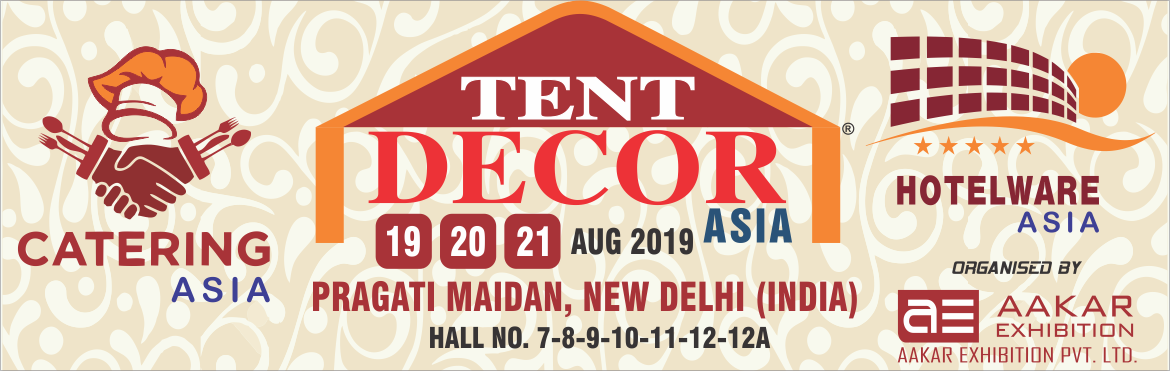 Tent Decor Asia 2019, New Delhi, Delhi, India