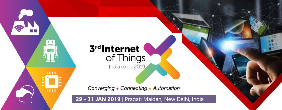 3rd Internet Of Things India Expo 2019, New Delhi, Delhi, India