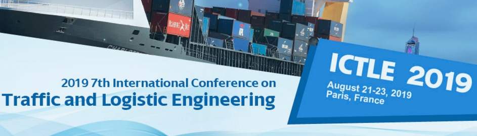 2019 7th International Conference on Traffic and Logistic Engineering (ICTLE 2019), Paris, France