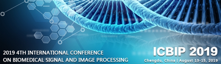 2019 4th International Conference on Biomedical Signal and Image Processing (ICBIP 2019), Chengdu, Sichuan, China