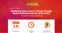 How To Mobilizing Sales Teams To Break Through Mental Model Boundaries (B2B & B2C)