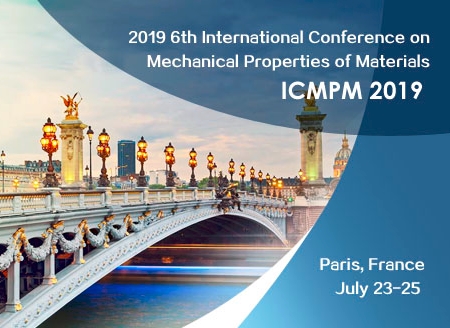 2019 6th International Conference on Mechanical Properties of Materials (ICMPM 2019), Paris, France