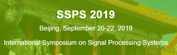 2019 International Symposium on Signal Processing Systems (SSPS 2019), Beijing, China