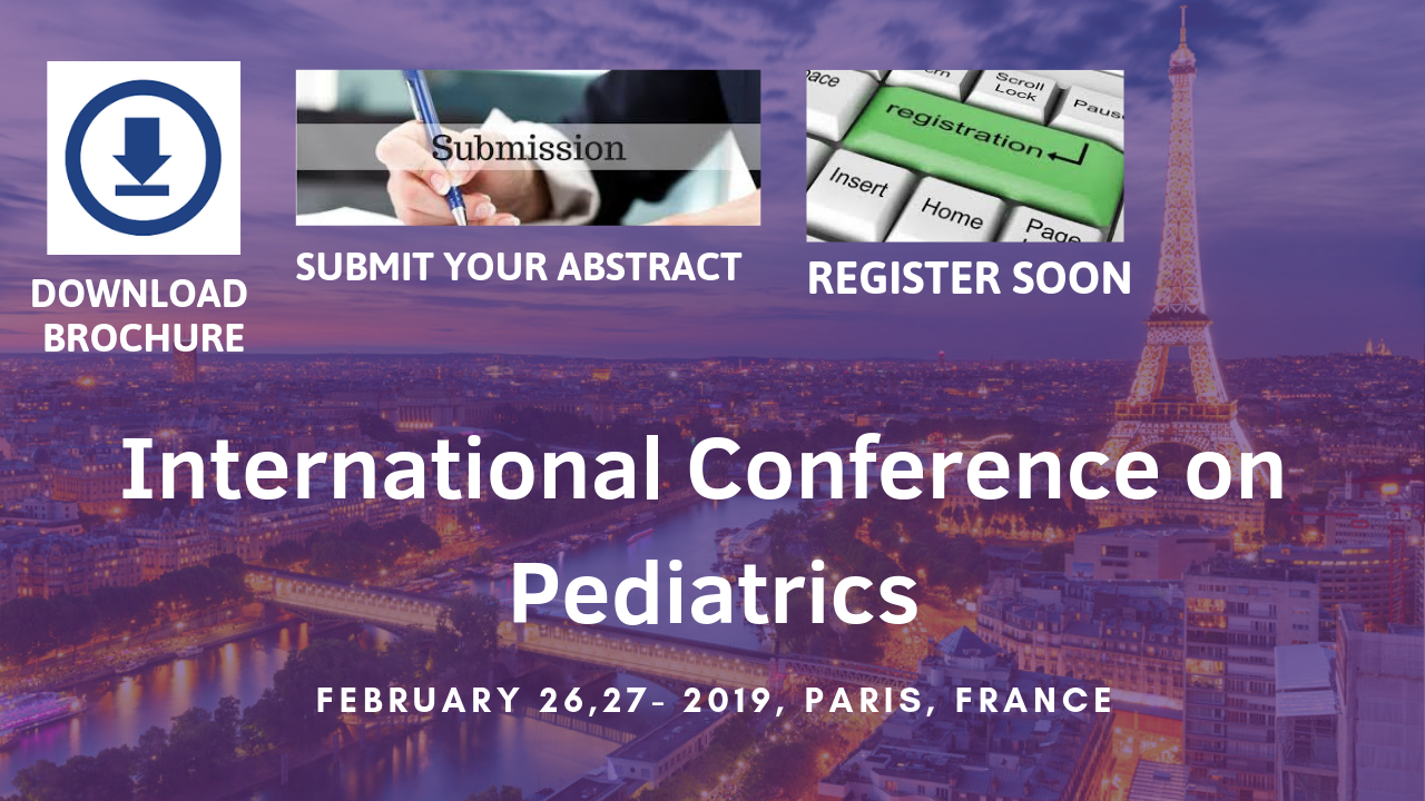 International Conference on Pediatrics 2019, Pediatrics Conference 2019, Paris, Singapore