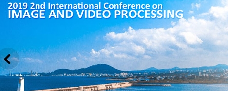 2019 2nd International Conference on Image and Video Processing (ICIVP 2019), Jeju, South korea